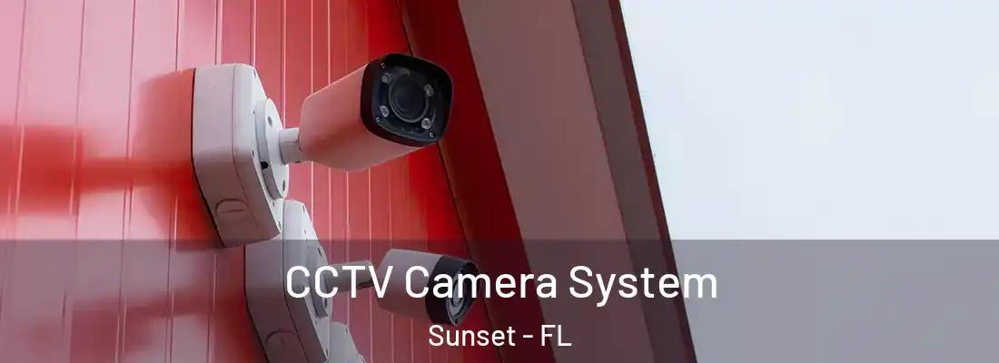 CCTV Camera System Sunset - FL