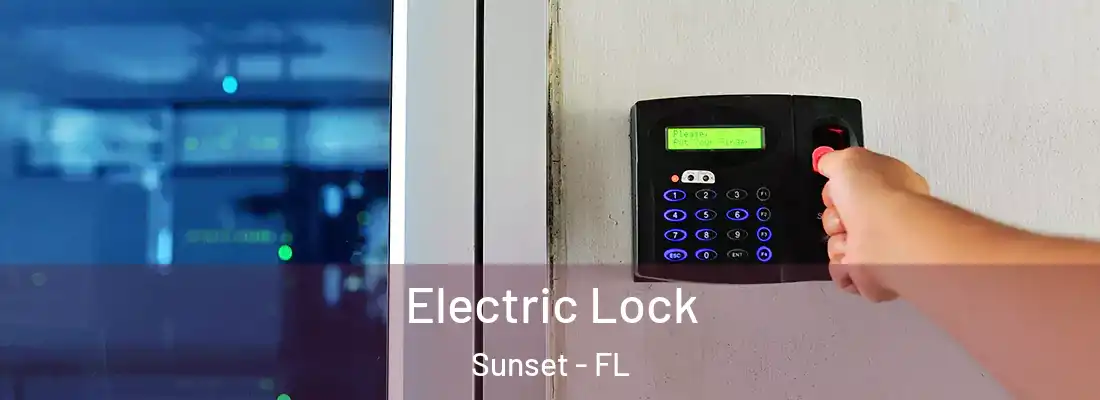 Electric Lock Sunset - FL