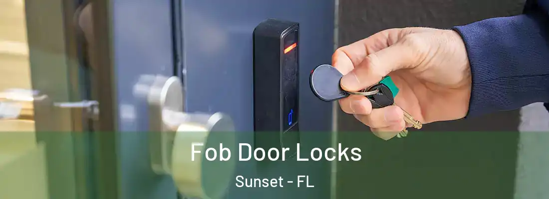 Fob Door Locks Sunset - FL