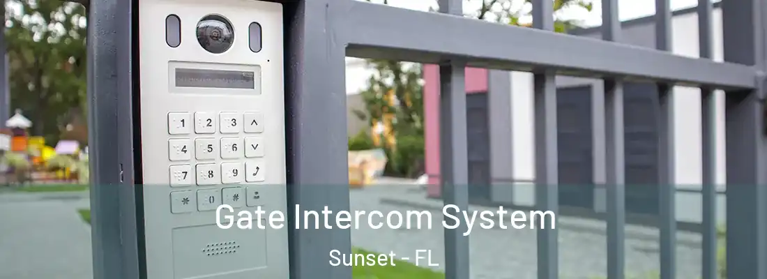 Gate Intercom System Sunset - FL