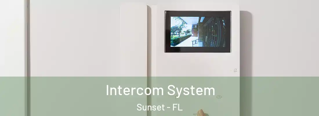 Intercom System Sunset - FL