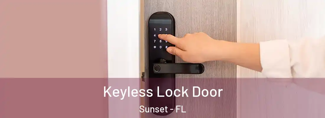 Keyless Lock Door Sunset - FL