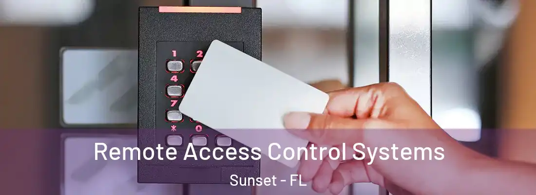 Remote Access Control Systems Sunset - FL